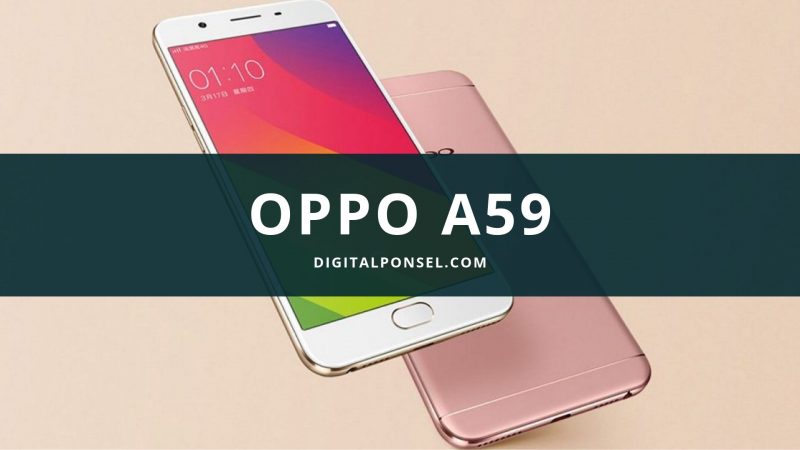 Harga Oppo A59 Terbaru dan Spesifikasi Agustus 2019 [Baru 