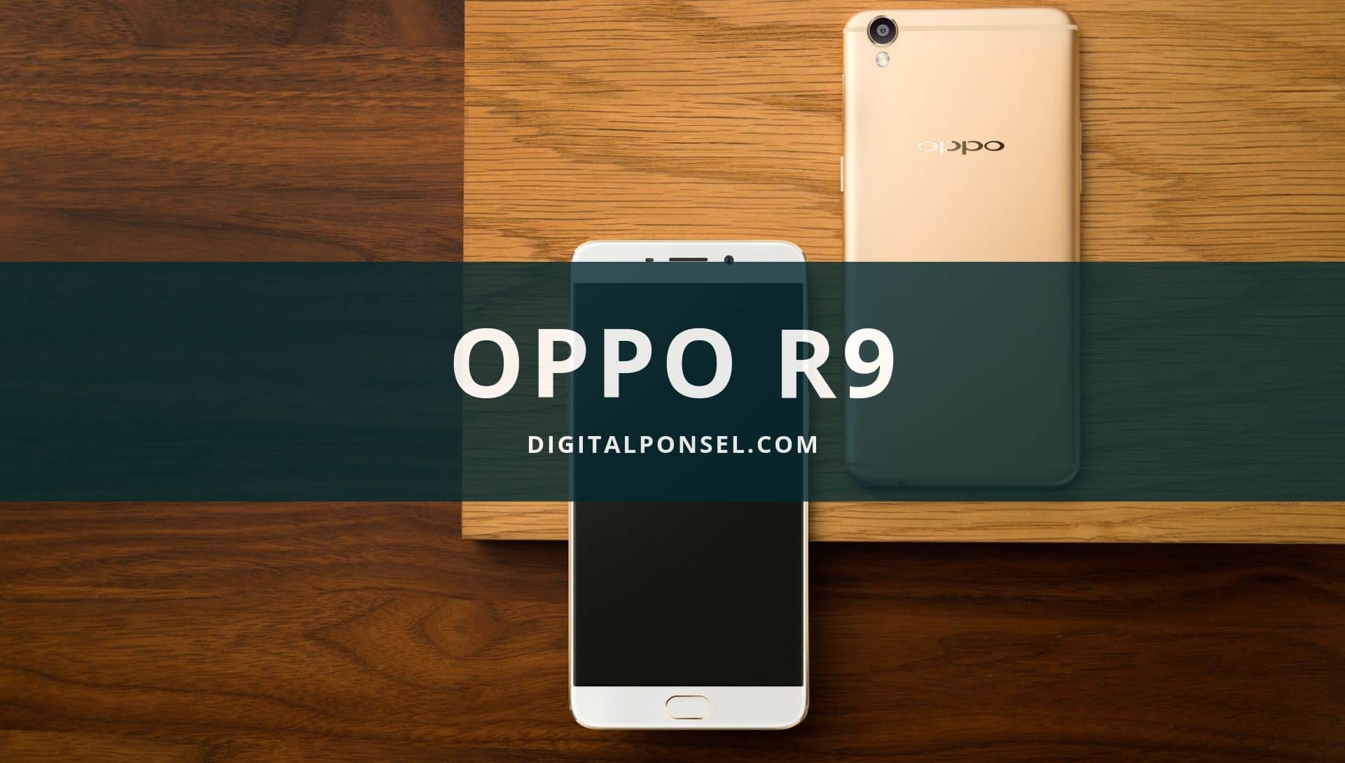 Harga Oppo R9 Terbaru dan Spesifikasi Januari 2020 [Baru