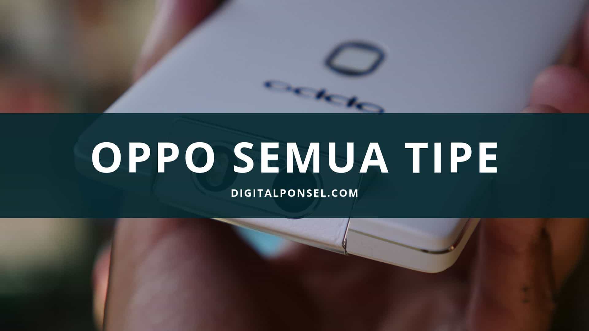 Harga Hp Oppo Semua Tipe Dan Spesifikasi April 2020