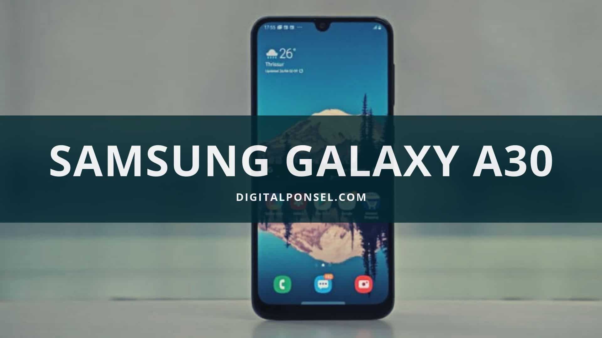 Harga Samsung Galaxy A30 Terbaru dan Spesifikasi Agustus 