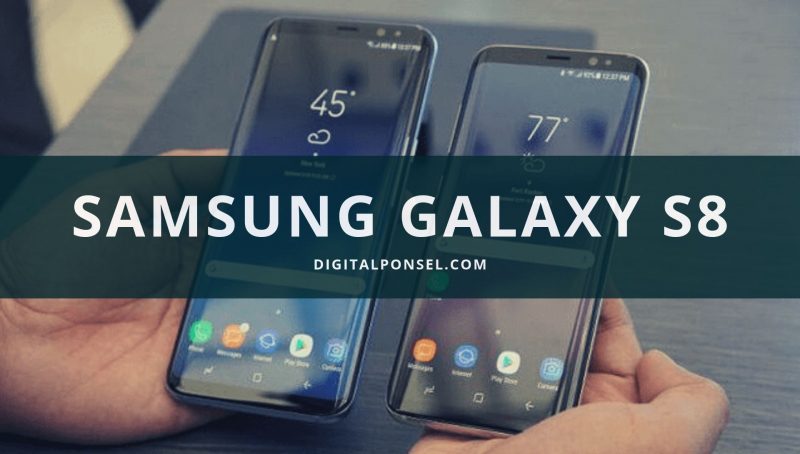 Harga Samsung Galaxy S8 Terbaru dan Spesifikasi Agustus 