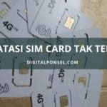 mengatasi kartu sim card tidak terbaca